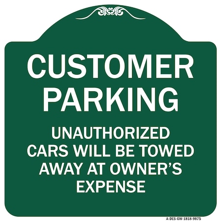 Signmission Unauthorized Cars Will Towed Away Owners Expense Heavy-Gauge Alum Sign, 18" L, 18" H, GW-1818-9875 A-DES-GW-1818-9875